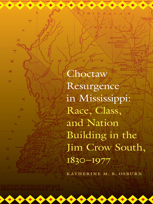 Title details for Choctaw Resurgence in Mississippi by Katherine M. B. Osburn - Available